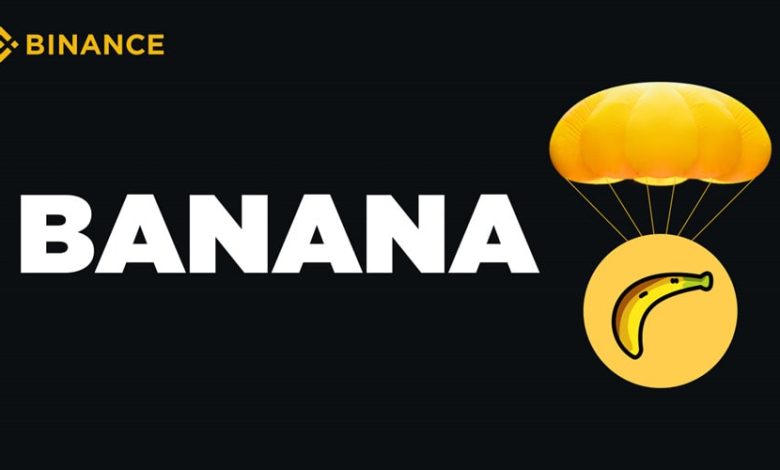 بنانا گان در لیست ایردراپ بایننس! توکن BANANA در آستانه انفجار قیمتی است؟